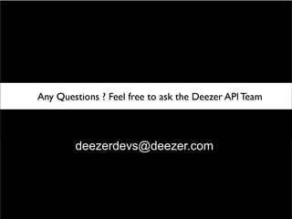 deezerdevs@deezer.com
 