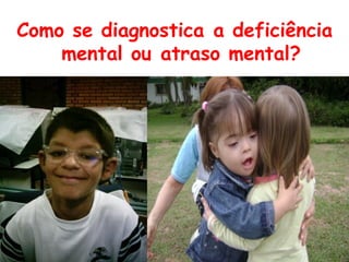 Como se diagnostica a deficiência mental ou atraso mental? PA%20Iuri.jpg apaecolonia de ferias.jpg 
