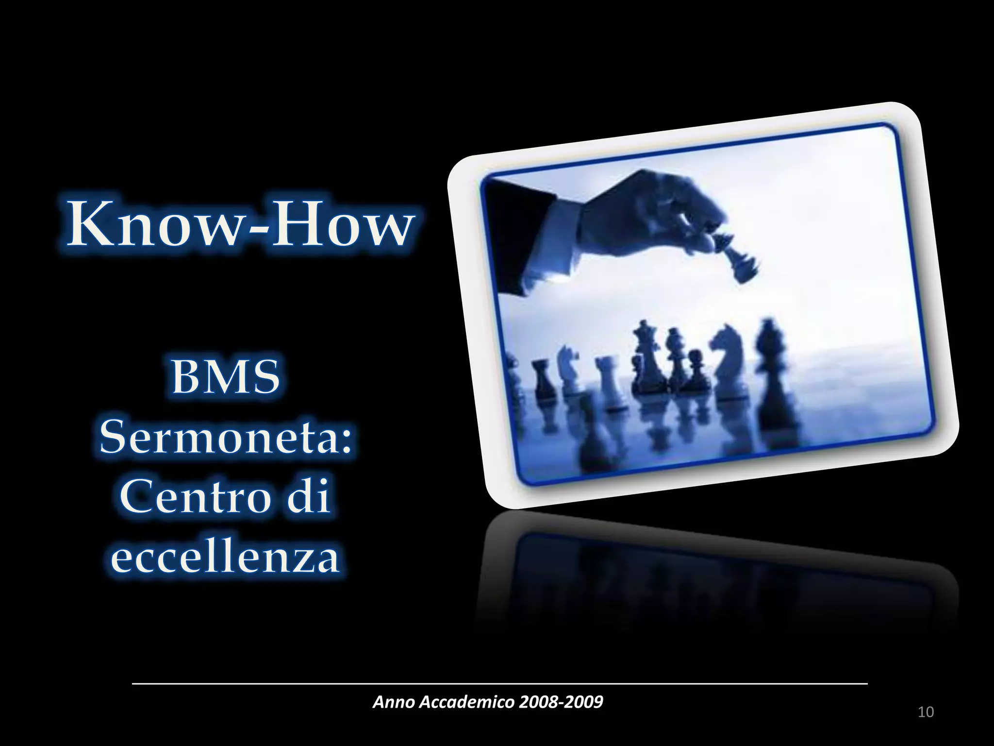 Anno Accademico 2008-2009 10
 