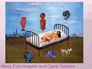 Henry Ford Hospital ou A Cama Voadora 
 
