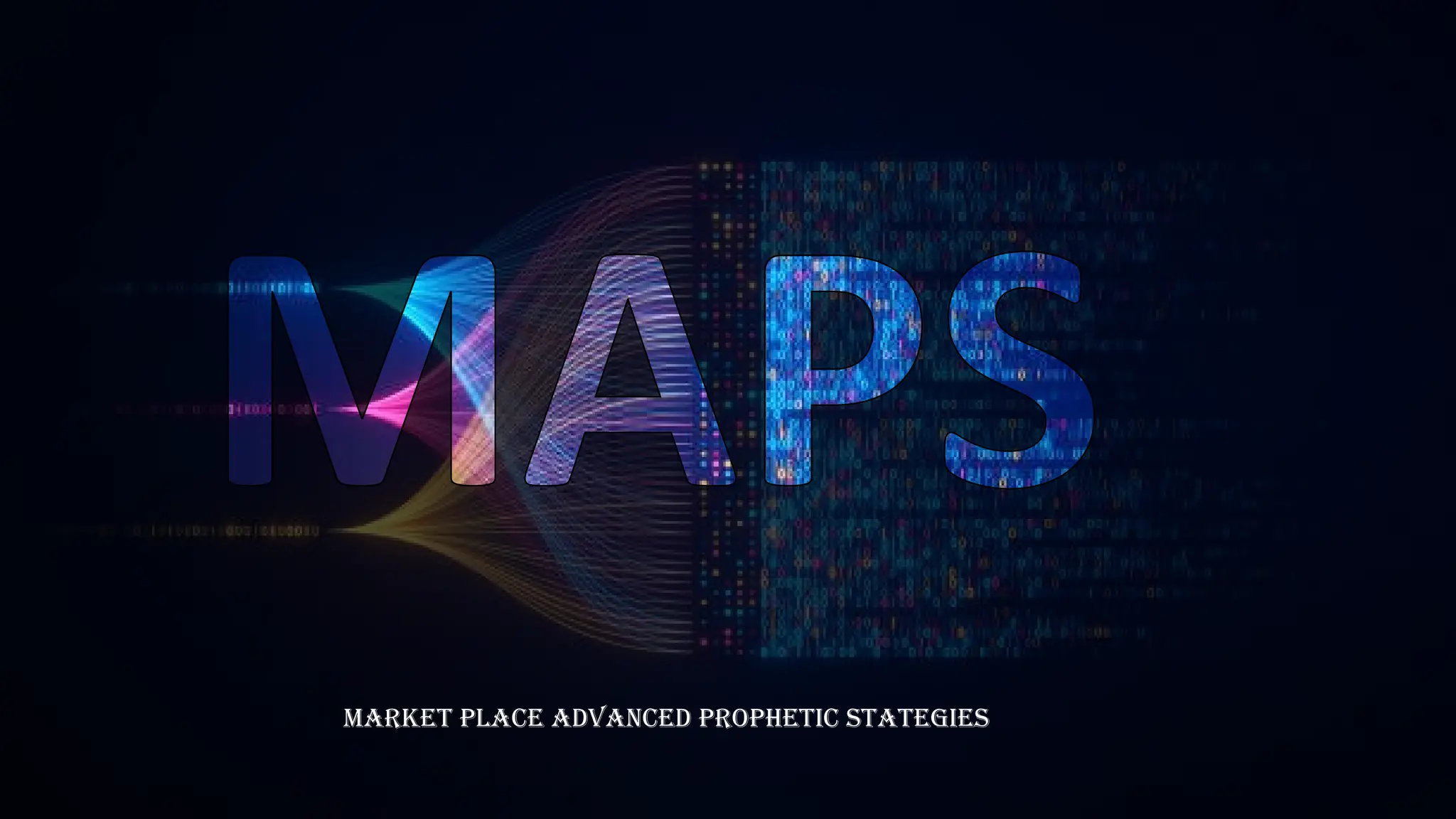 MARKET PLACE ADVANCED PROPHETIC STATEGIES
 