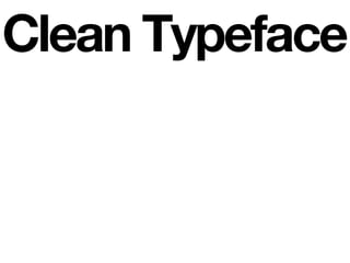 Clean Typeface
 
