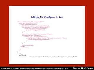 slideshare.net/slidarko/gremlin-a-graphbased-programming-language-3876581   Marko Rodriguez
 