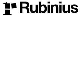 Rubinius
 