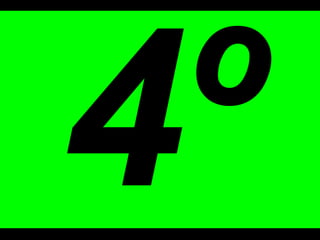 4 º 