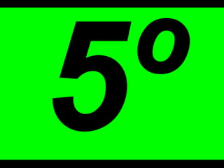 5 º 