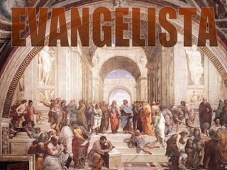 EVANGELISTA 