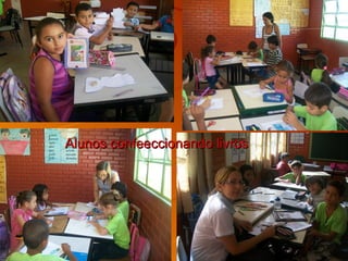 Alunos confeeccionando livros
 