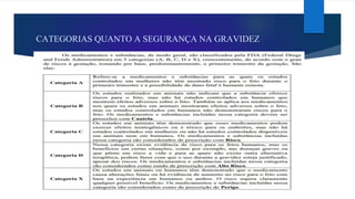CATEGORIAS QUANTO A SEGURANÇA NA GRAVIDEZ
 