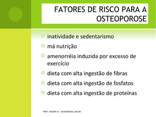 PROF. VAGNER SÁ - SAVAGNER@IG.COM.BR
 