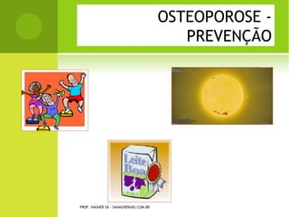 PROF. VAGNER SÁ - SAVAGNER@IG.COM.BR
 