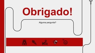 CREDITS: This presentation template was created by Slidesgo,
including icons by Flaticon, infographics & images by Freepik and
illustrations by Stories
Obrigado!
Alguma pergunta?
 