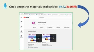Onde encontrar materiais explicativos: bit.ly/3a1t5Fk
