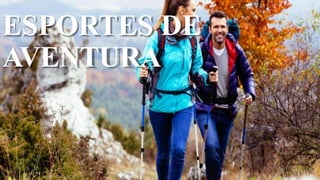 ESPORTES DE
AVENTURA
 