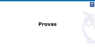 Provas
 