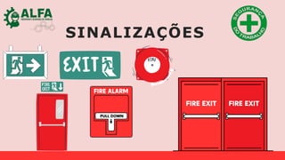 SINALIZAÇÕES
 