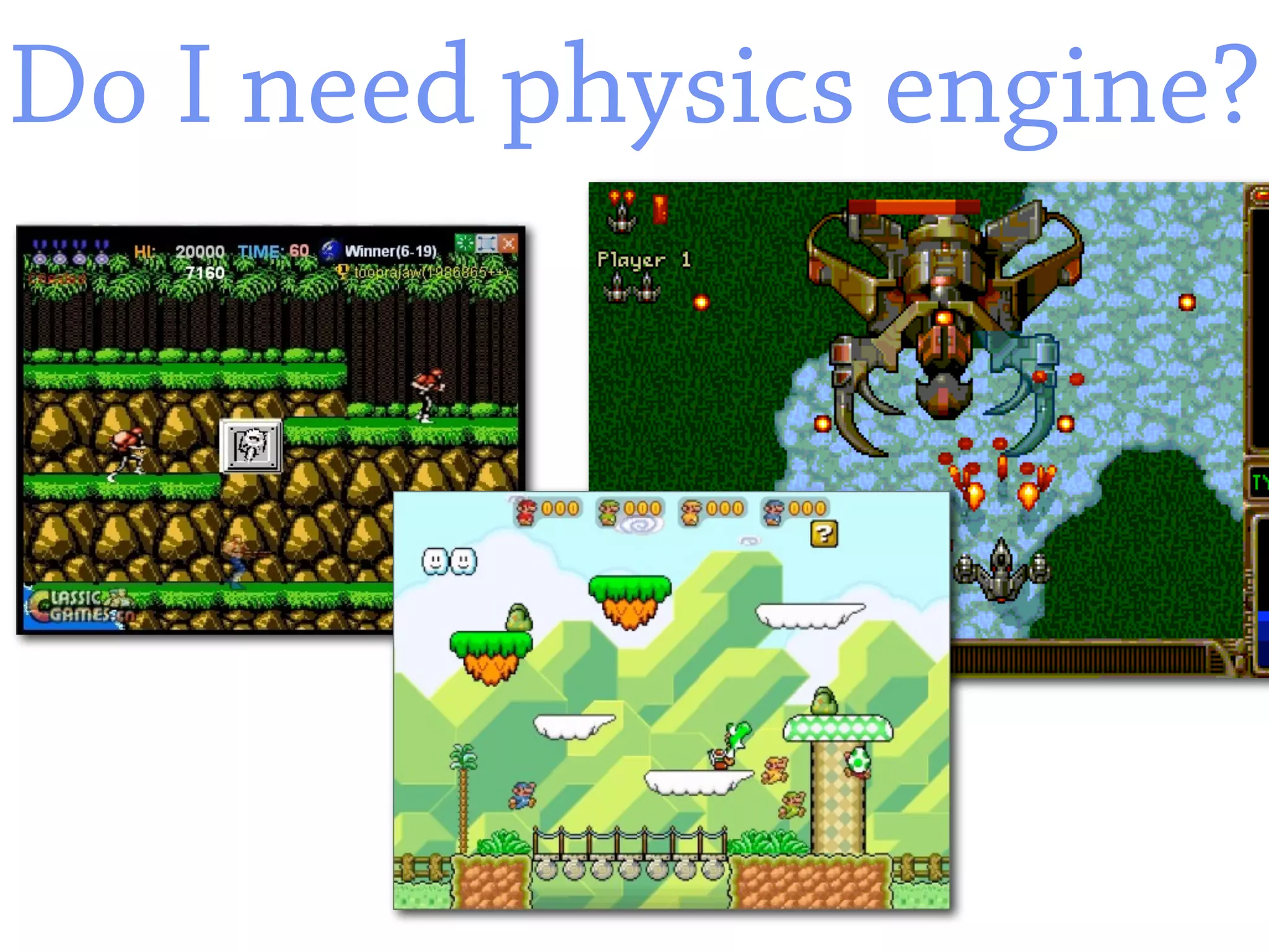 Do I need physics engine?
 