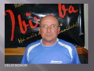 CÉLIO SIGNOR