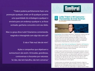 Case de Guerrilha para Trident (PR Stunt)