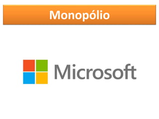 Monopólio 
 
