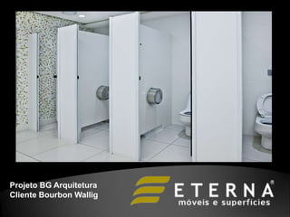 Projeto BG Arquitetura
Cliente Bourbon Wallig
 