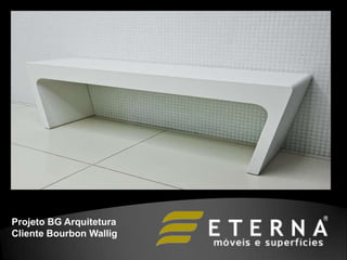 Projeto BG Arquitetura
Cliente Bourbon Wallig
 