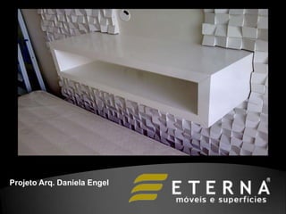 Projeto Arq. Daniela Engel
 