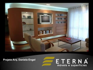 Projeto Arq. Daniela Engel
 