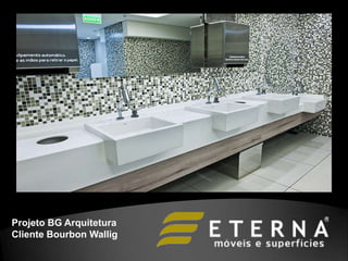 Projeto BG Arquitetura
Cliente Bourbon Wallig
 