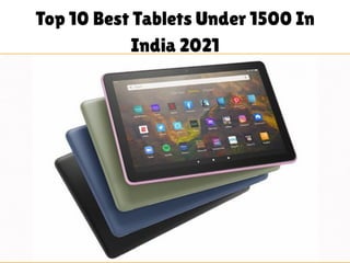 Top 10 Best Tablets Under 1500 In
India 2021
 