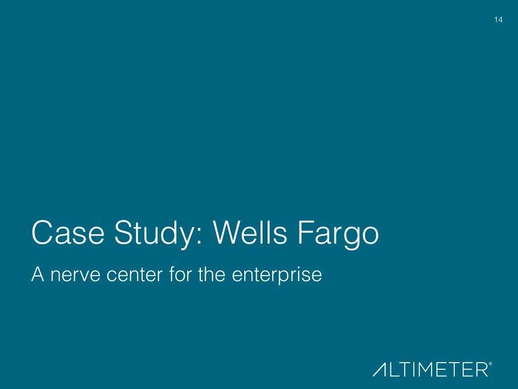 14! Case Study Wells Fargo!