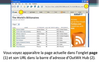 Vous voyez apparaître la page actuelle dans l’onglet  page  (1)   et son URL dans la barre d’adresse d’OutWit Hub (2). 