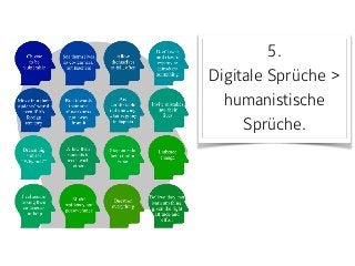5. 
Digitale Sprüche > 
humanistische
Sprüche.
 