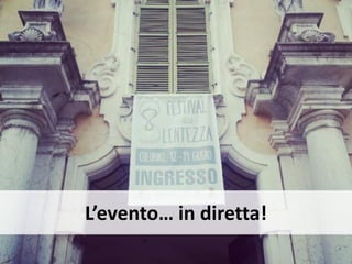 19/06/2015
L’evento… in diretta!
 