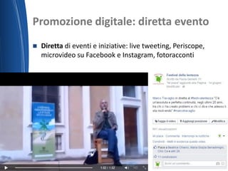 Promozione digitale: diretta evento
 Diretta di eventi e iniziative: live tweeting, Periscope,
microvideo su Facebook e Instagram, fotoracconti
19/06/2015 Nome del relatore
 