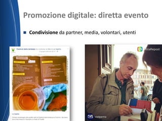 Promozione digitale: diretta evento
 Condivisione da partner, media, volontari, utenti
19/06/2015
 
