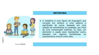 Metafora Slides Figuras de palavras_ comparação e metáfora.pptx