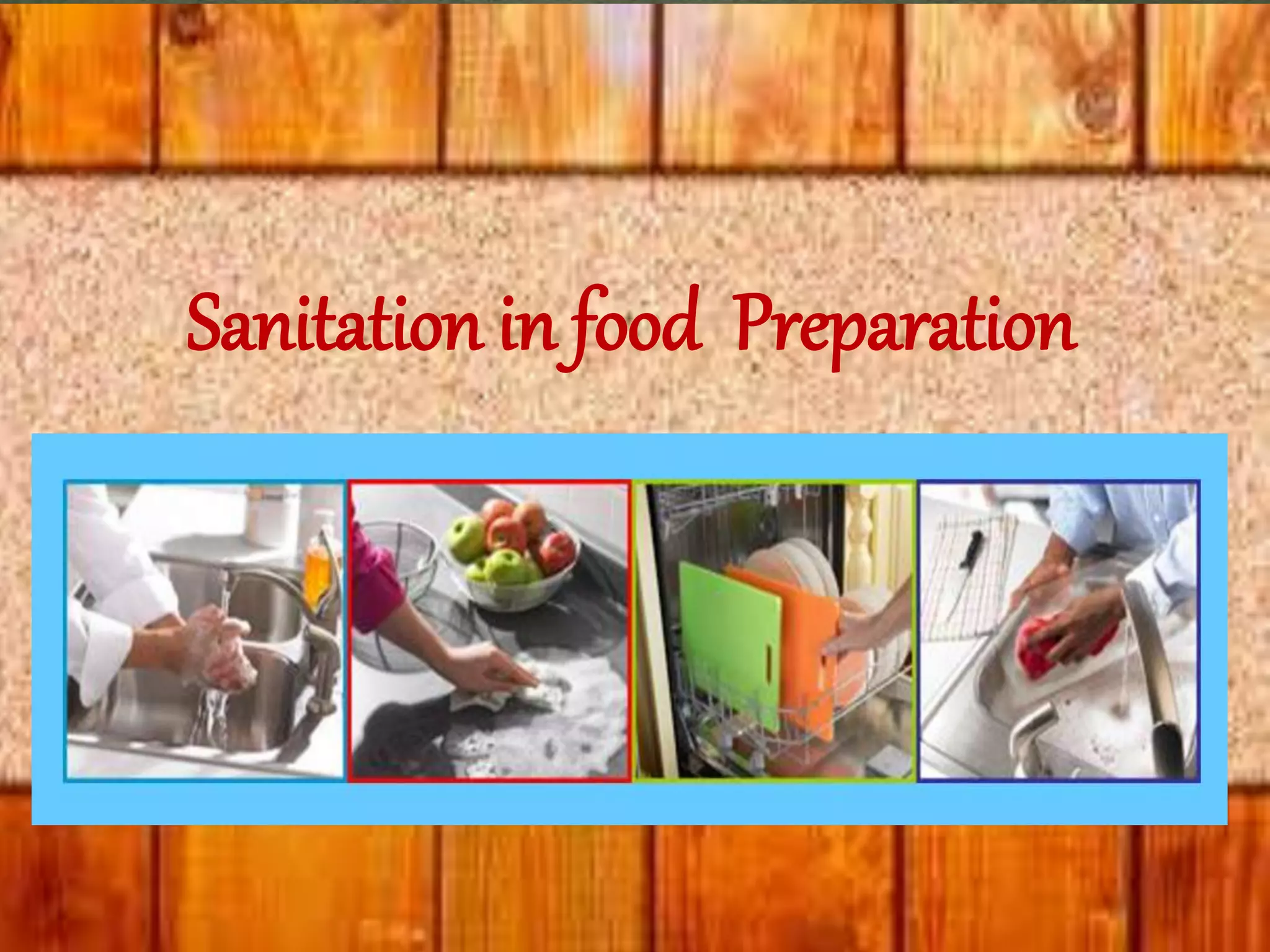 Sanitation in food Preparation
 