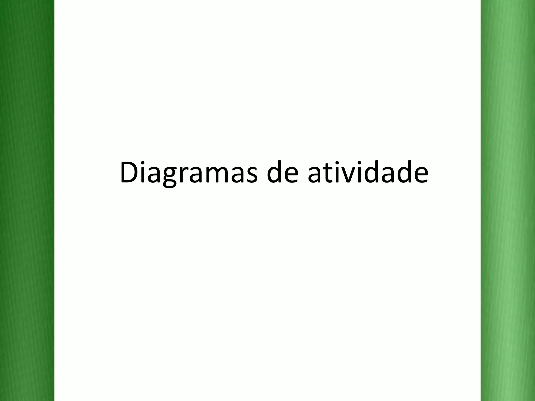 Diagramas de atividade 