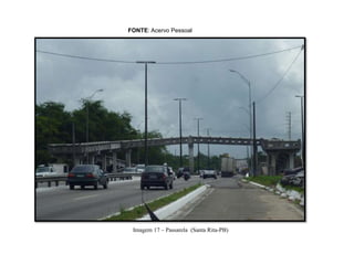 Imagem 17 – Passarela (Santa Rita-PB)
FONTE: Acervo Pessoal
 