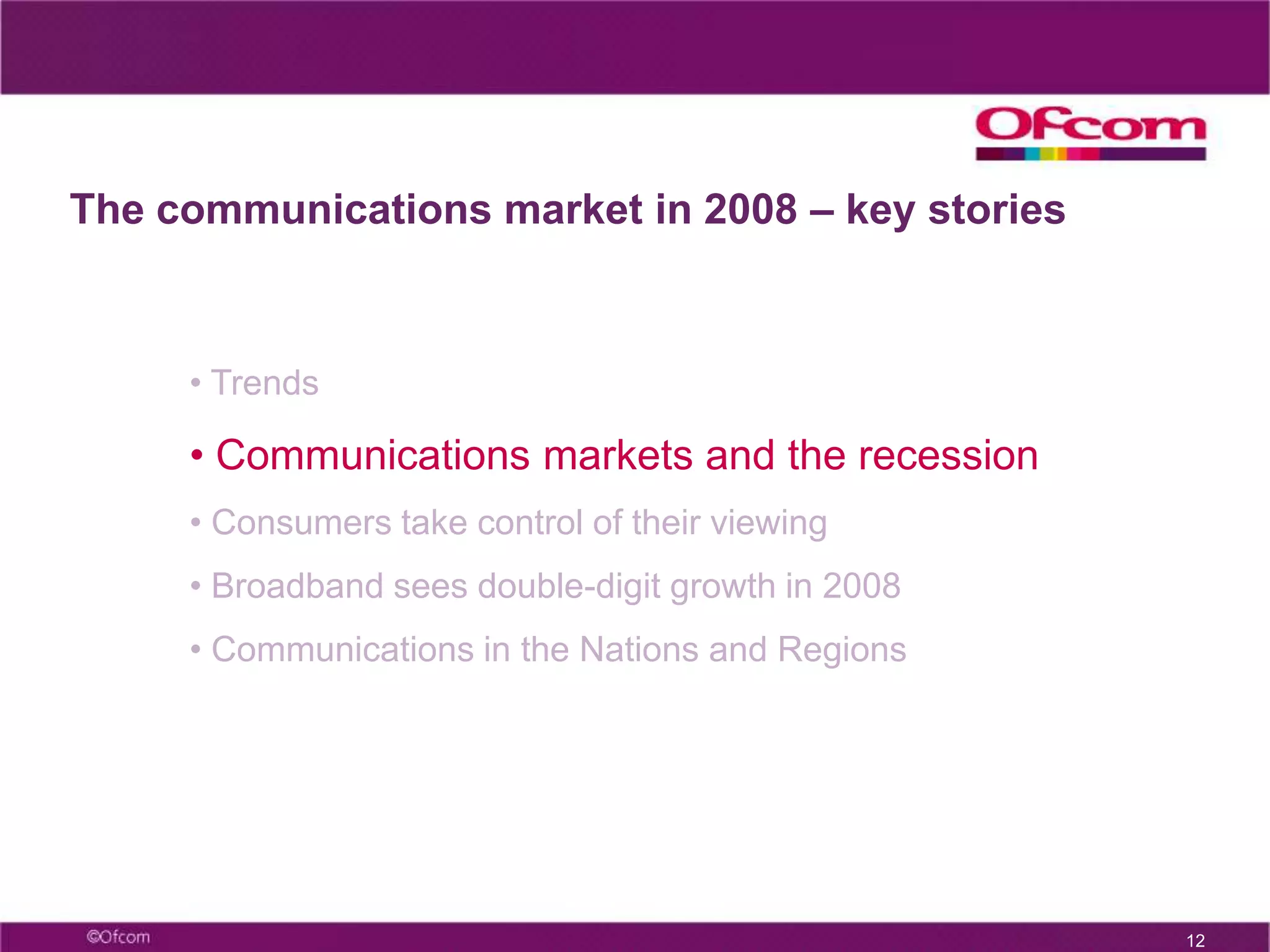 72:	Communications Market in the UK today