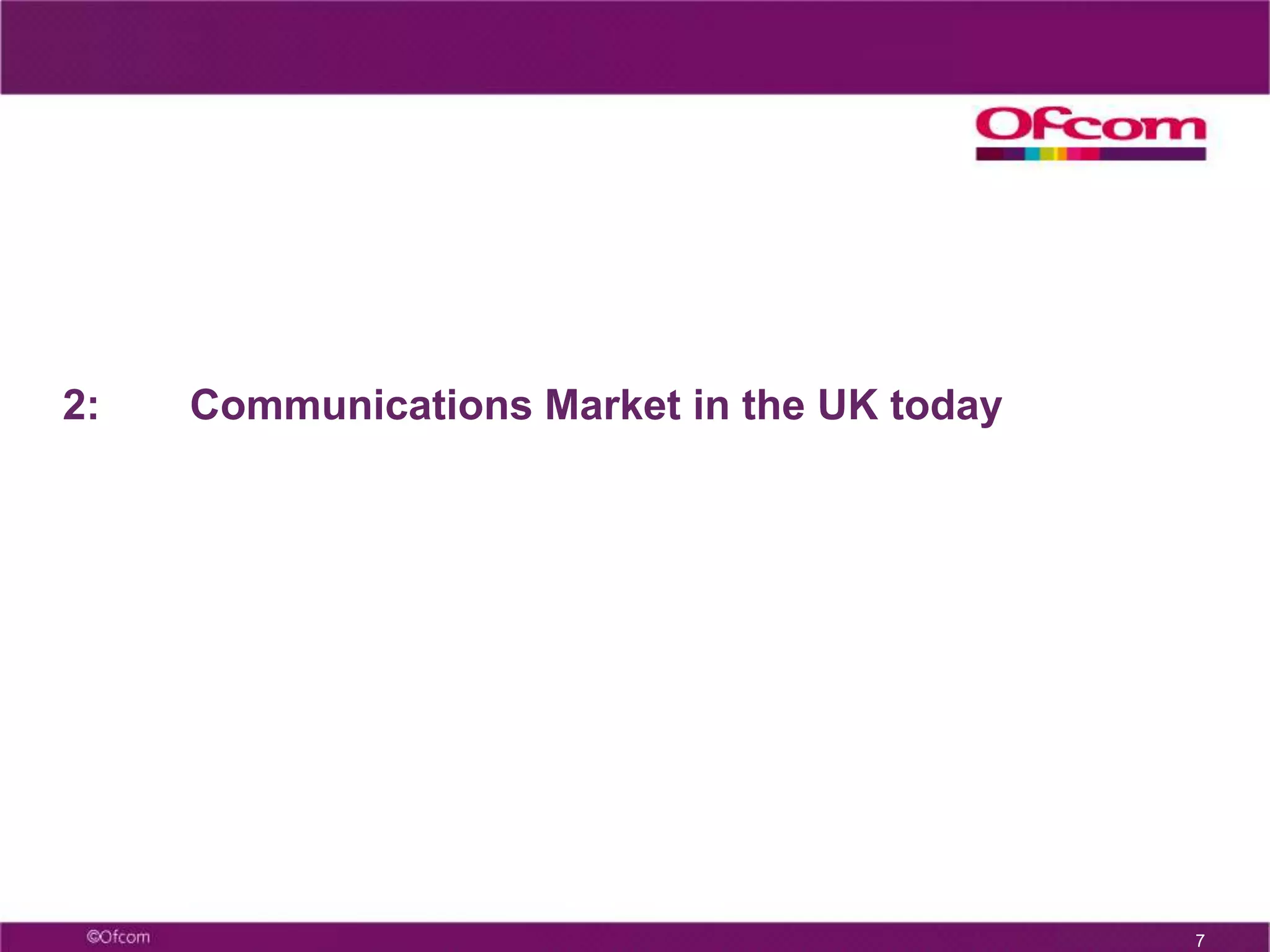Ensuring that a wide range of electronic communications services - including high speed data services - is available throughout the UK 
