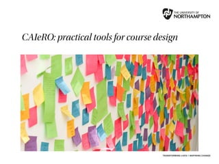 CAIeRO: practical tools for course design
 