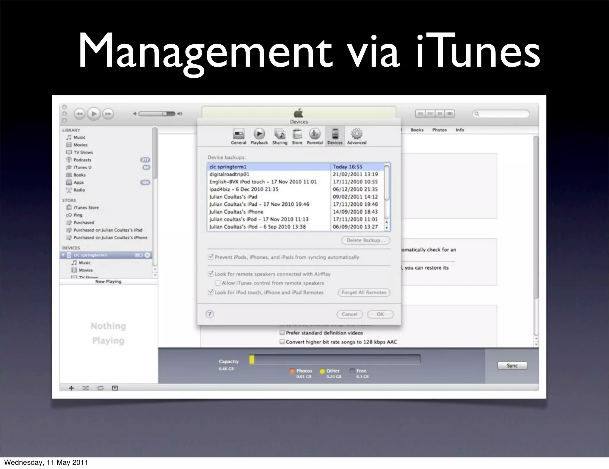 Management via iTunes




Wednesday, 11 May 2011
 