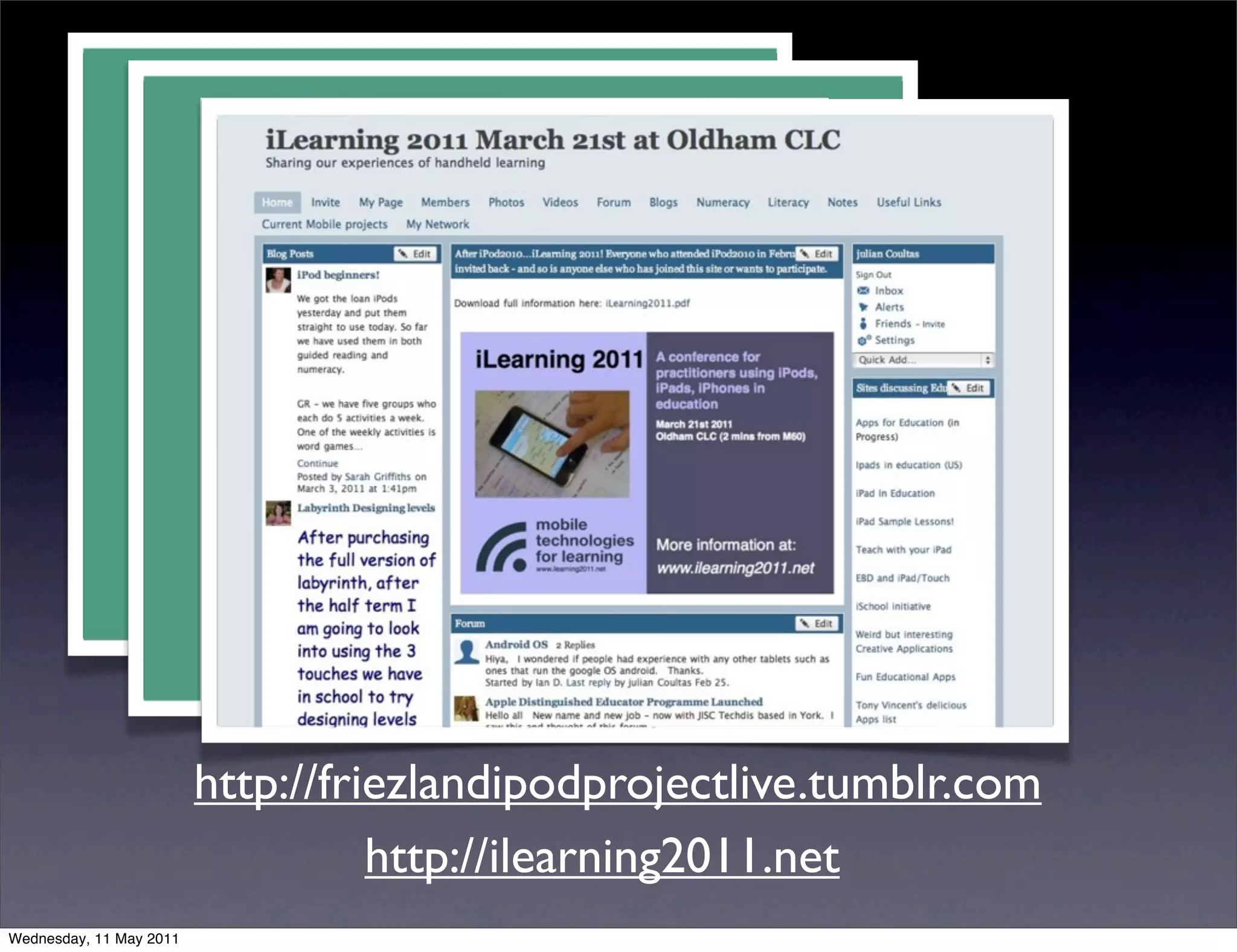http://friezlandipodprojectlive.tumblr.com
                                   http://ilearning2011.net
Wednesday, 11 May 2011
 