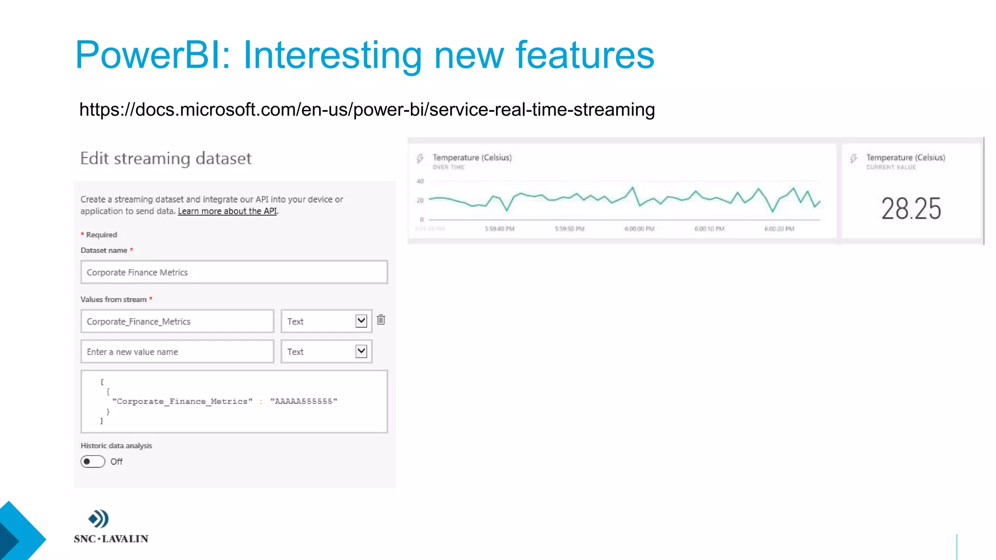 PowerBI: Interesting new features
https://docs.microsoft.com/en-us/power-bi/service-real-time-streaming
 