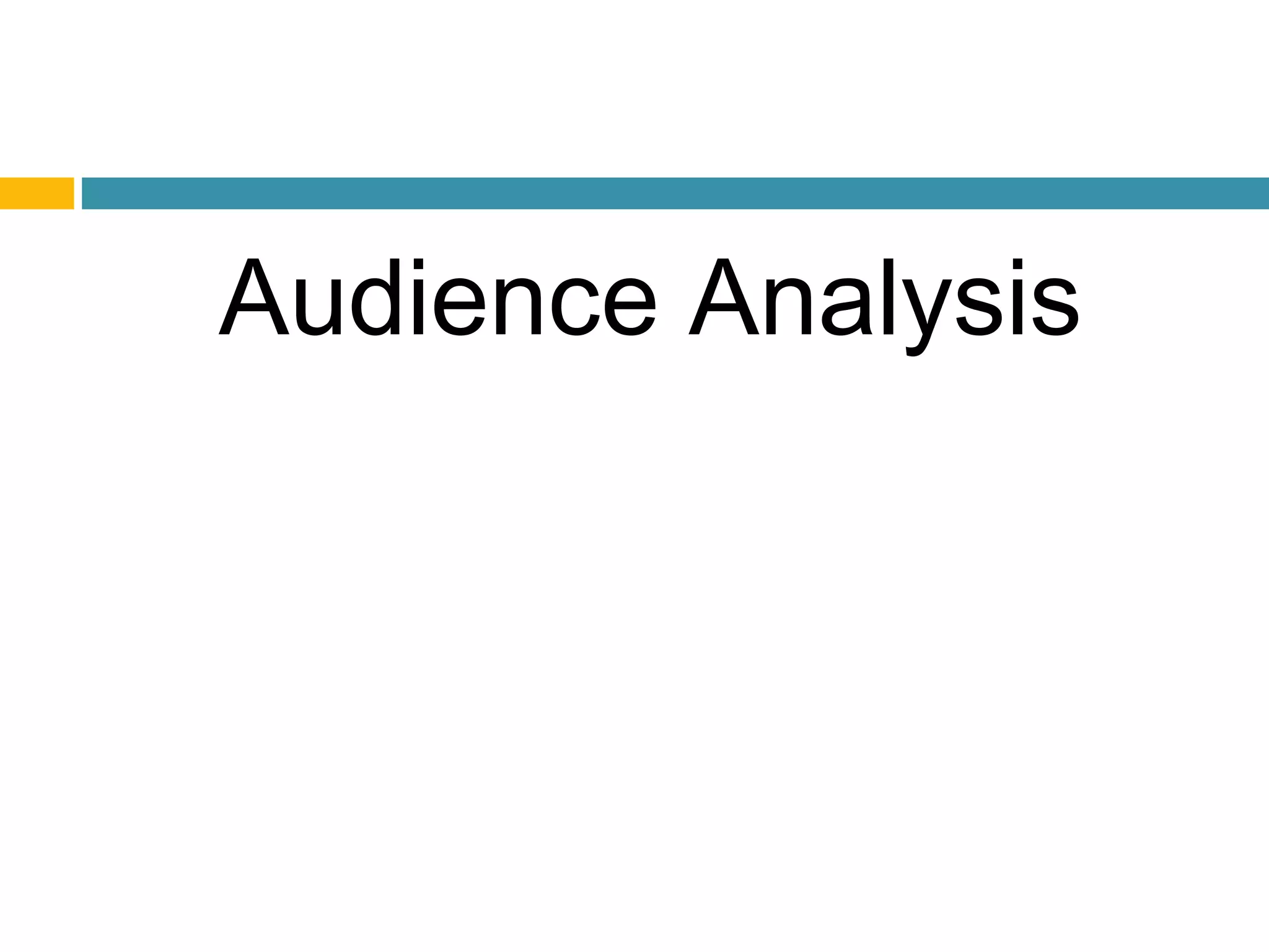 Audience Analysis
 