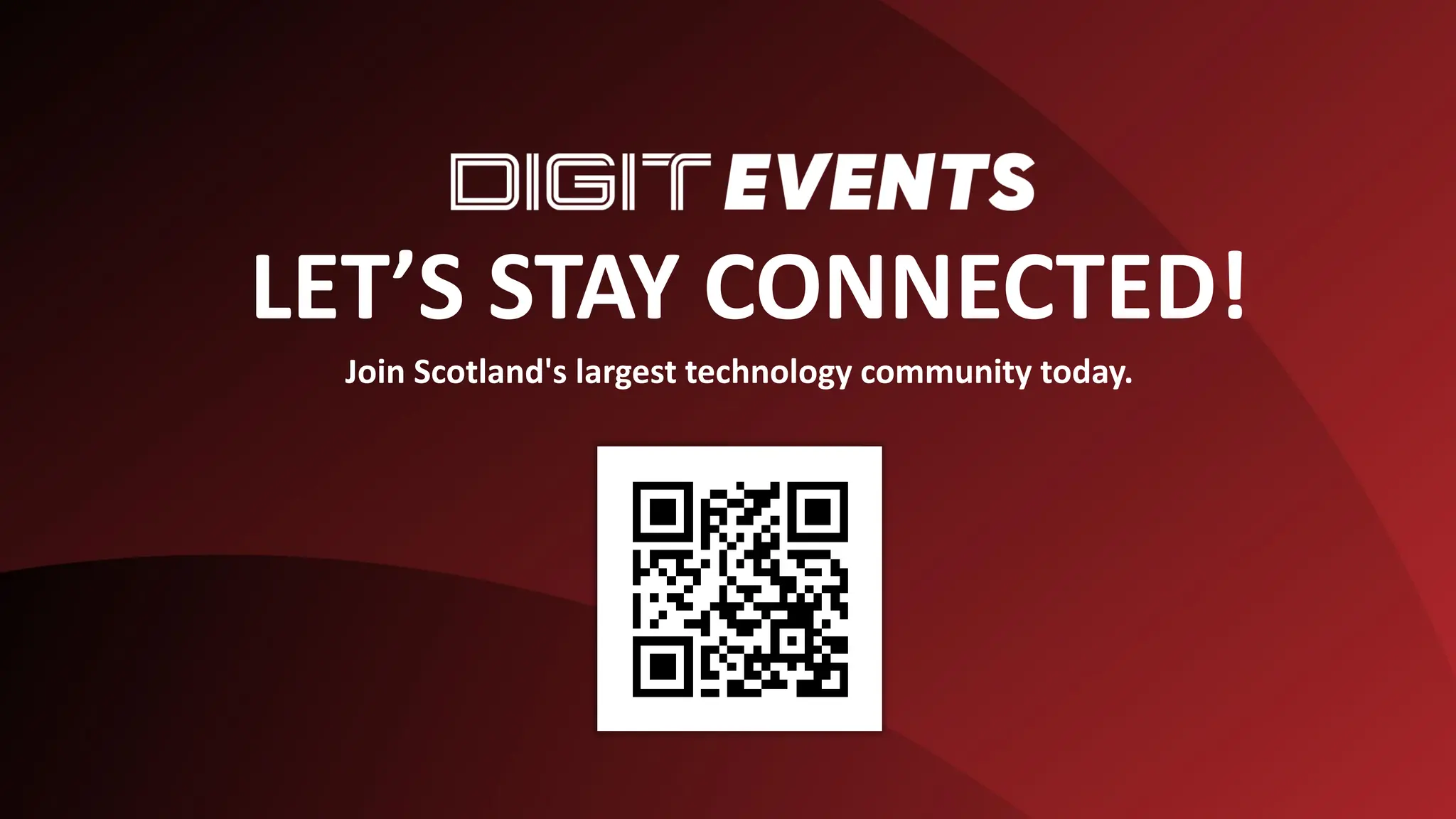 LET’S STAY CONNECTED!
Join Scotland's largest technology community today.
 