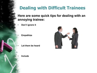 Difficult Trainee Slides for a fantastic Train the Trainer Program by Dr. John Persico Jr ...