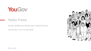 23 avril 2018
YouGov France
Etude réalisée par YouGov pour YouGov France
Terrain du 11 au 14 mai 2018
 